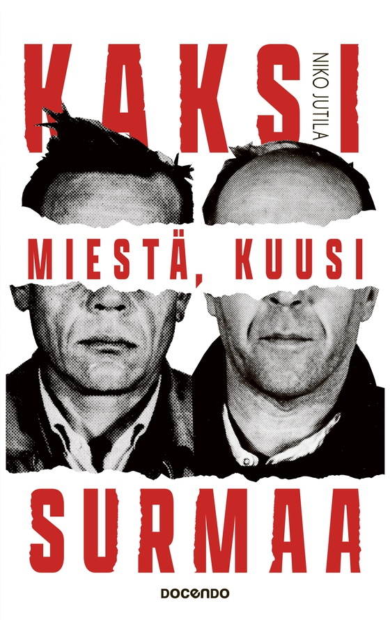 Kaksi miestä, kuusi surmaa (e-bok) av Niko Jutila