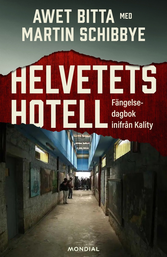 Helvetets hotell : fängelsedagbok inifrån Kality (e-bok) av Martin Schibbye