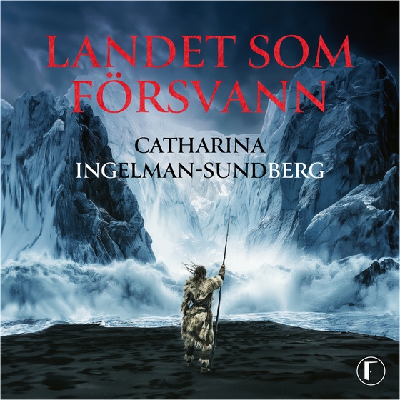 Landet som försvann (ljudbok) av Catharina Ingelman-Sundberg