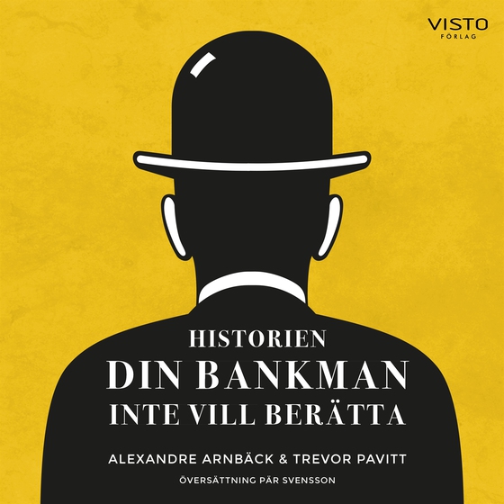 Historien din bankman inte vill berätta