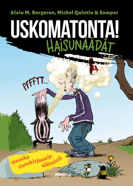Uskomatonta! Haisunäädät (e-bok) av Michel Quintin