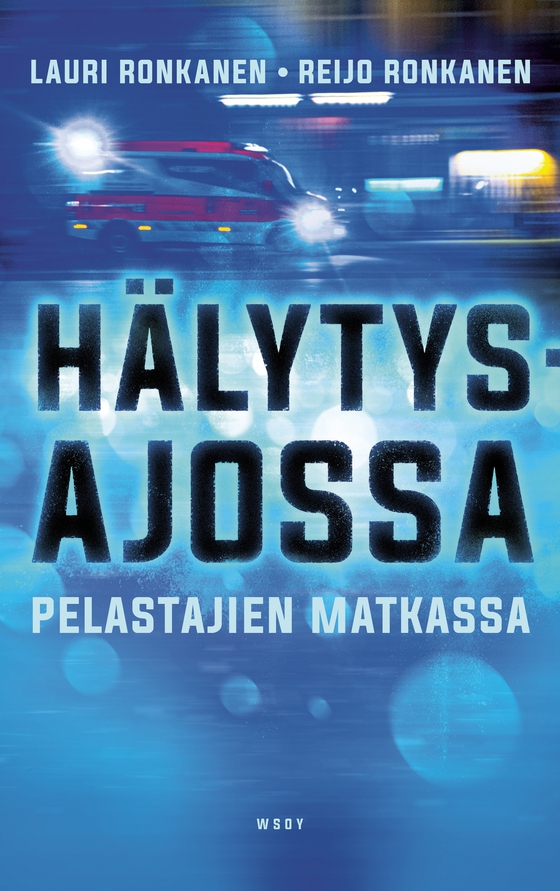 Hälytysajossa - Pelastajien matkassa (e-bok) av Reijo Ronkanen