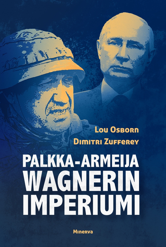 Palkka-armeija Wagnerin imperiumi 