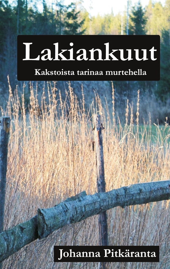 Lakiankuut: Kakstoista tarinaa murtehella