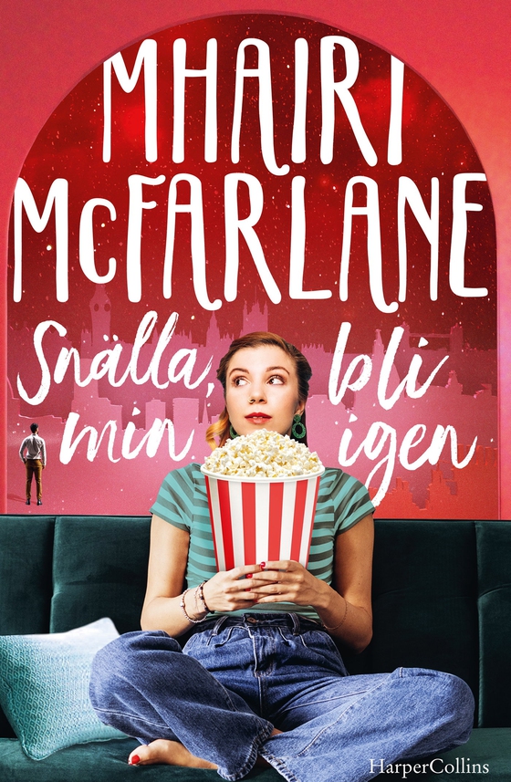 Snälla, bli min igen (e-bok) av Mhairi McFarlane
