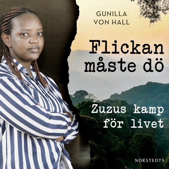 Flickan måste dö : Zuzus kamp för livet (ljudbok) av Gunilla von Hall