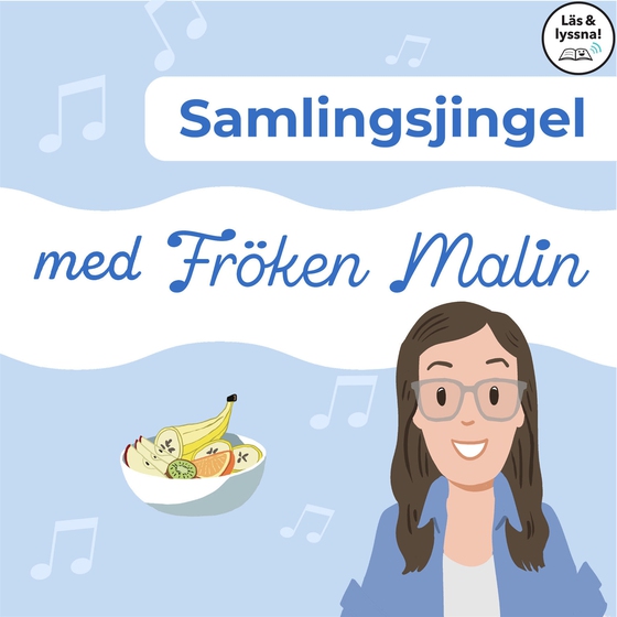 Fröken Malin - Samlingsjingel (Läs & lyssna)