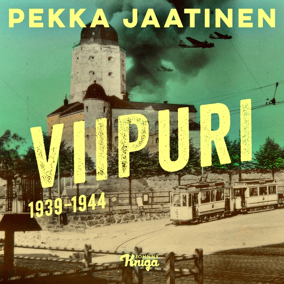 Viipuri 1939–1944 (ljudbok) av Pekka Jaatinen