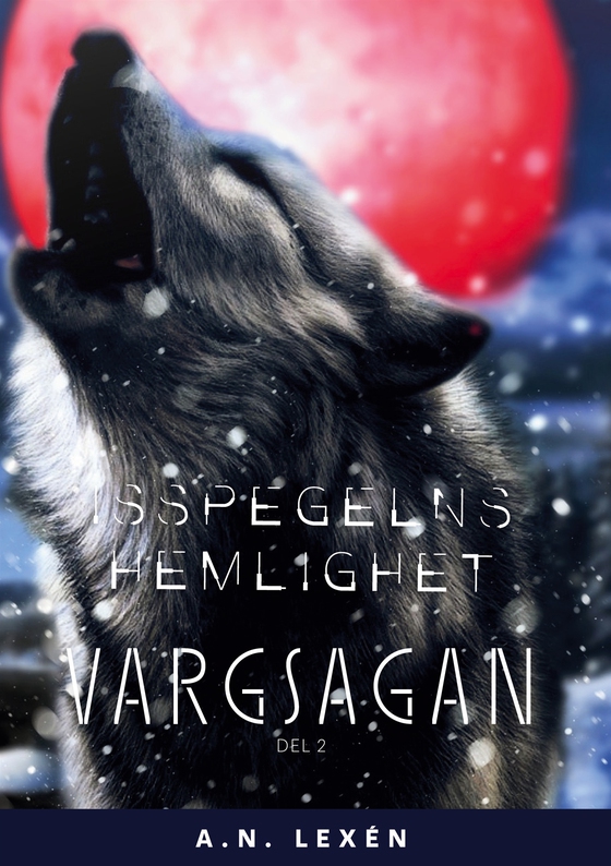 Vargsagan: Isspegelns hemlighet