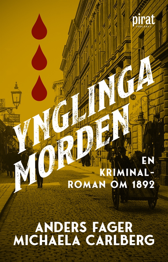 Ynglingamorden : en kriminalroman om 1892 (e-bok) av Fager & Carlberg 