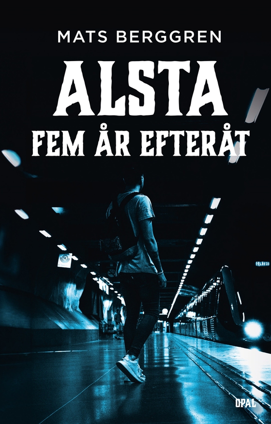 Alsta fem år efteråt (e-bok) av Mats Berggren