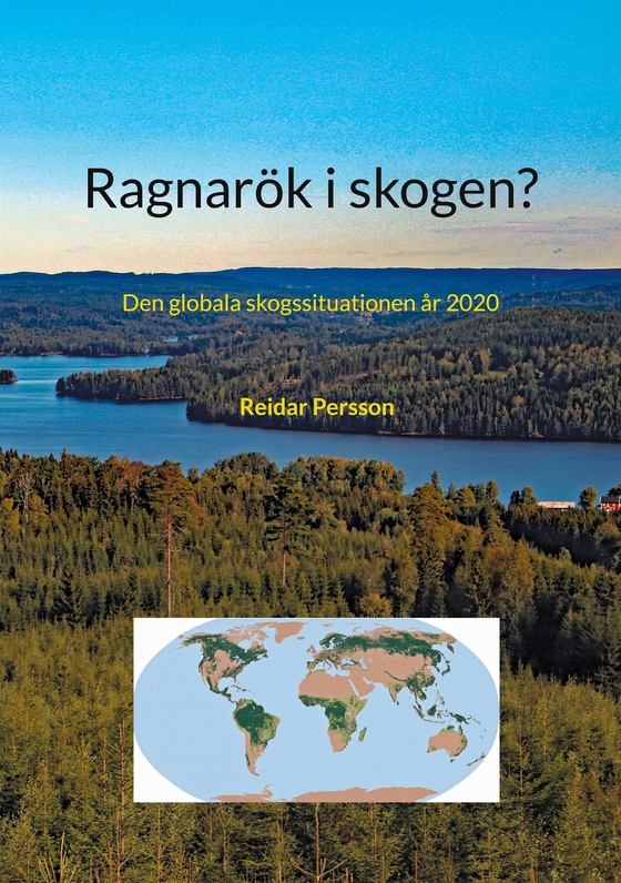 Ragnarök i skogen?: Den globala skogssituationen år 2020