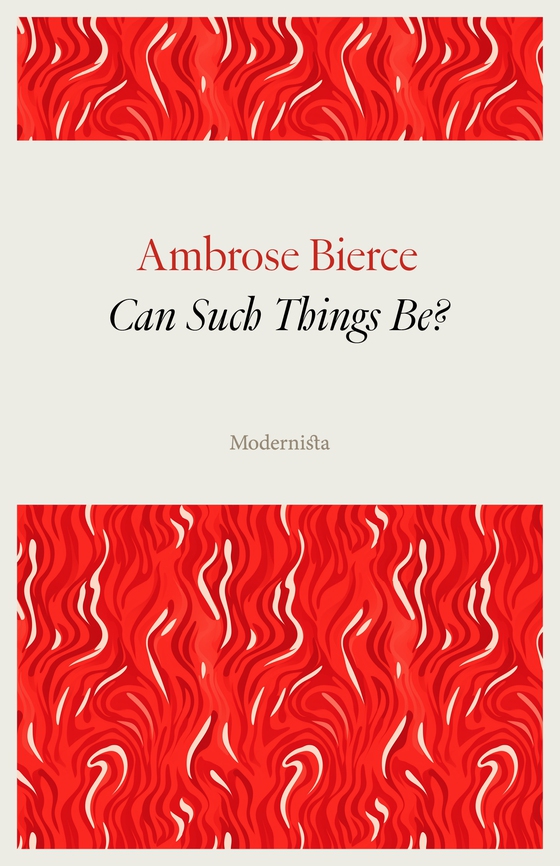 Can Such Things Be? (e-bok) av Ambrose Bierce