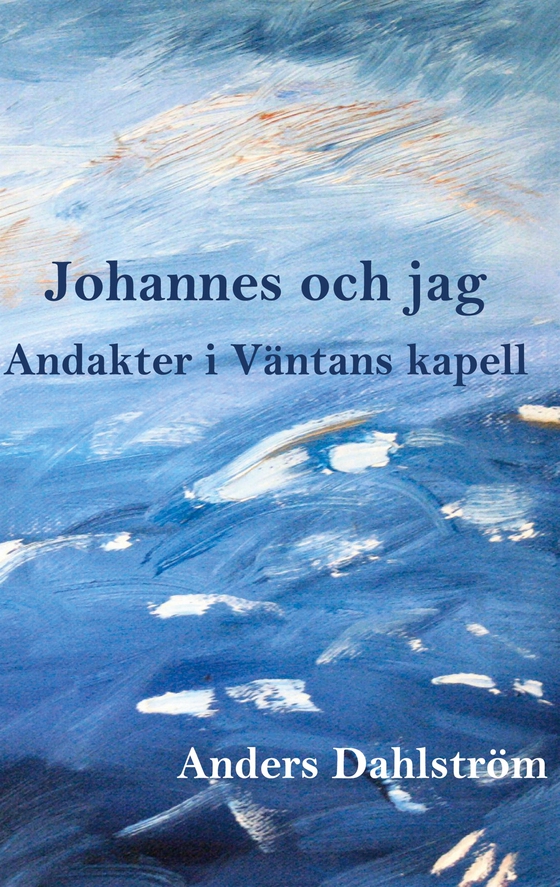 Johannes och jag: Andakter i Väntans kapell