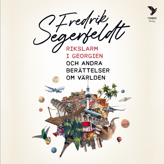 Rikslarm i Georgien : och andra berättelser om världen