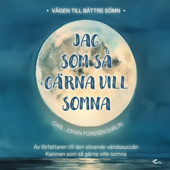 Jag som så gärna vill somna : Vägen till bättre sömn