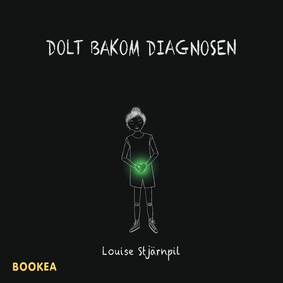 Dolt bakom diagnosen (ljudbok) av Louise Stjärnpil