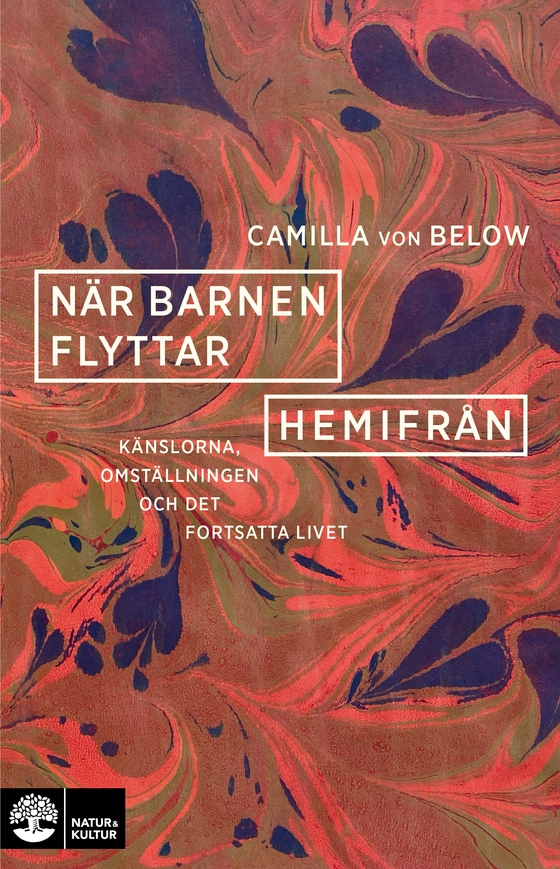 När barnen flyttar hemifrån : Känslorna, omställningen och det fortsatta livet