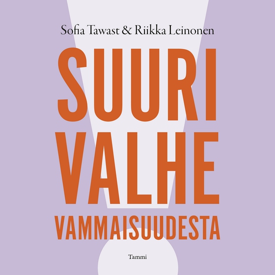 Suuri valhe vammaisuudesta (ljudbok) av Sofia Tawast