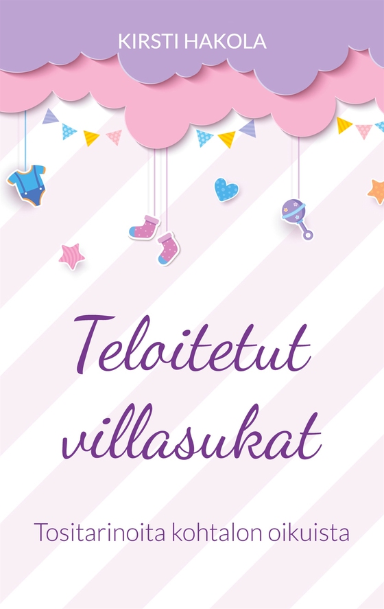 Teloitetut villasukat: Tositarinoita kohtalon oikuista