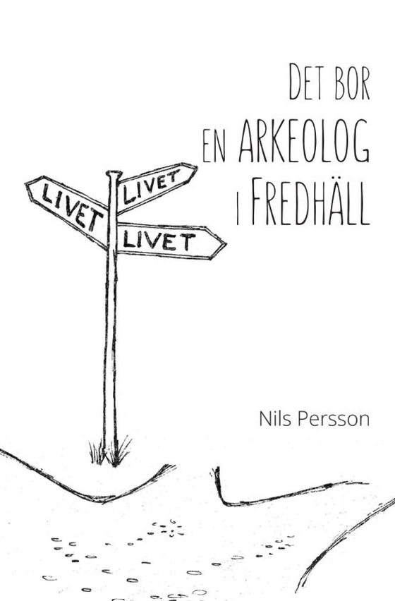 Det bor en arkeolog i Fredhäll