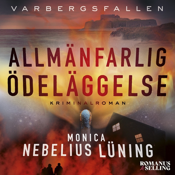Allmänfarlig ödeläggelse (ljudbok) av Monica Nebelius Lüning