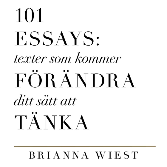 101 Essays : texter som kommer förändra ditt sätt att tänka