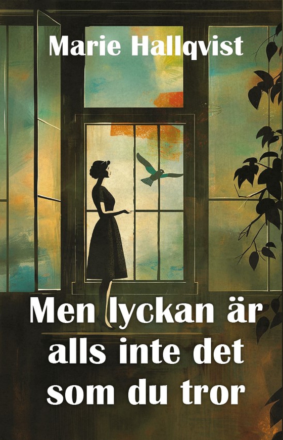 Men lyckan är alls inte det som du tror (e-bok) av Marie Hallqvist