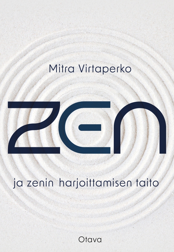 Zen ja zenin harjoittamisen taito (e-bok) av Mitra Virtaperko