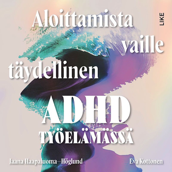 Aloittamista vaille täydellinen (ljudbok) av Jaana Haapaluoma-Höglund