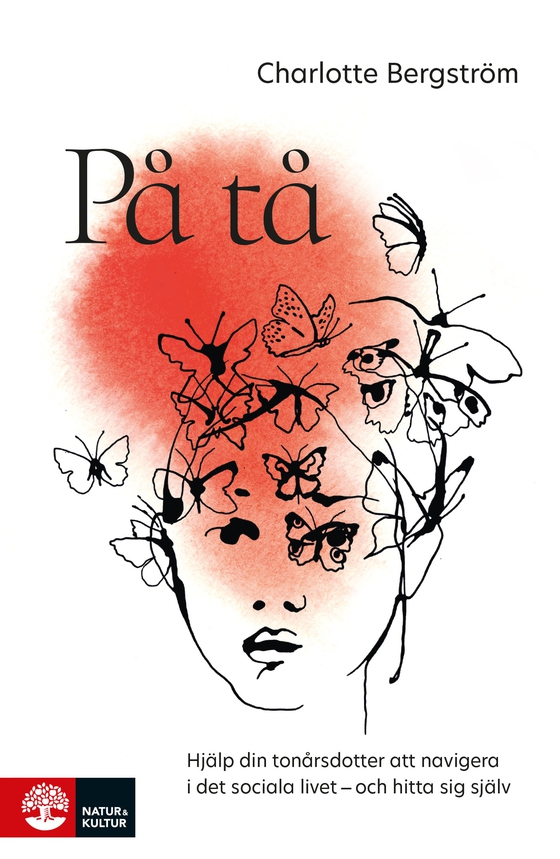 På tå : Hjälp din tonårsdotter att navigera i det sociala livet - och hitta sig själv