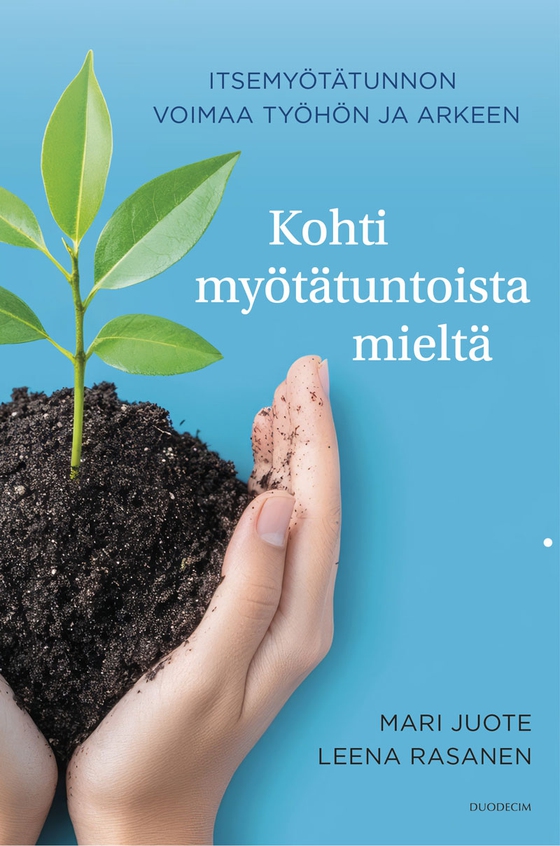 Kohti myötätuntoista mieltä (e-bok) av Mari Juote