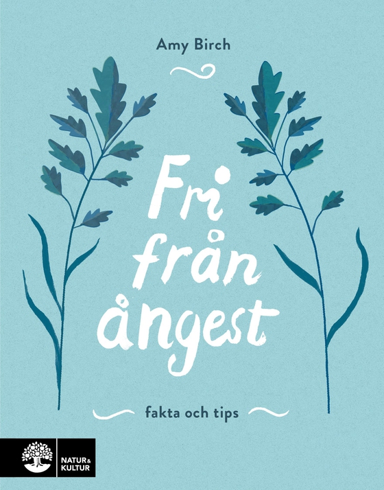 Fri från ångest : fakta och tips (e-bok) av Amy Birch