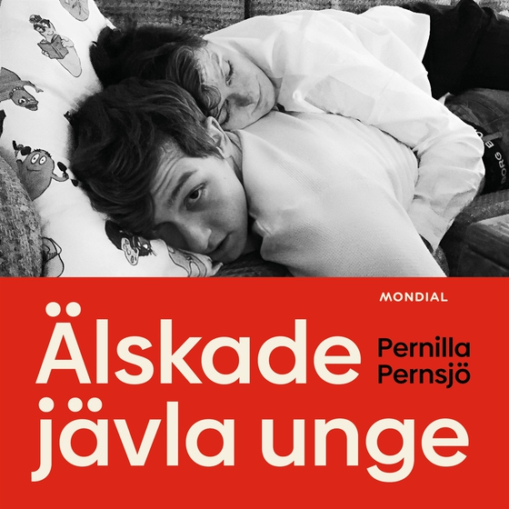 Älskade jävla unge (ljudbok) av Pernilla Pernsjö