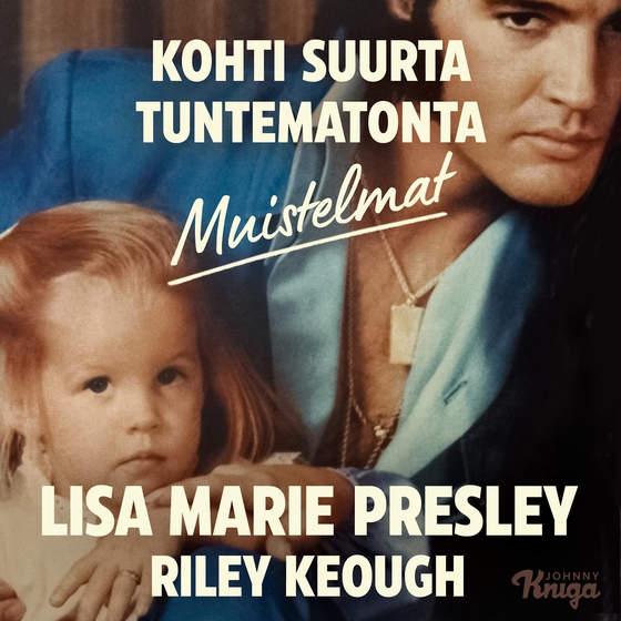 Kohti suurta tuntematonta – Muistelmat (ljudbok) av Lisa Marie Presley