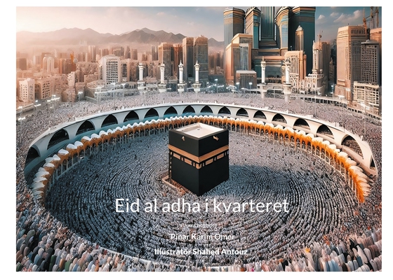 Eid al adha i kvarteret: Islams högtider (e-bok) av Pinar Karim Omer