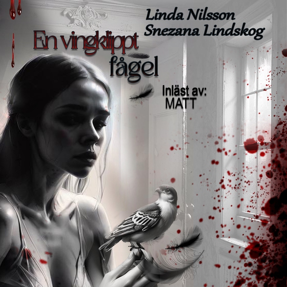 En vingklippt fågel (ljudbok) av Snezana Lindskog