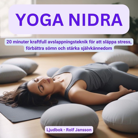 Yoga Nidra: 20 minuter djup avslappning för stress och bättre sömn