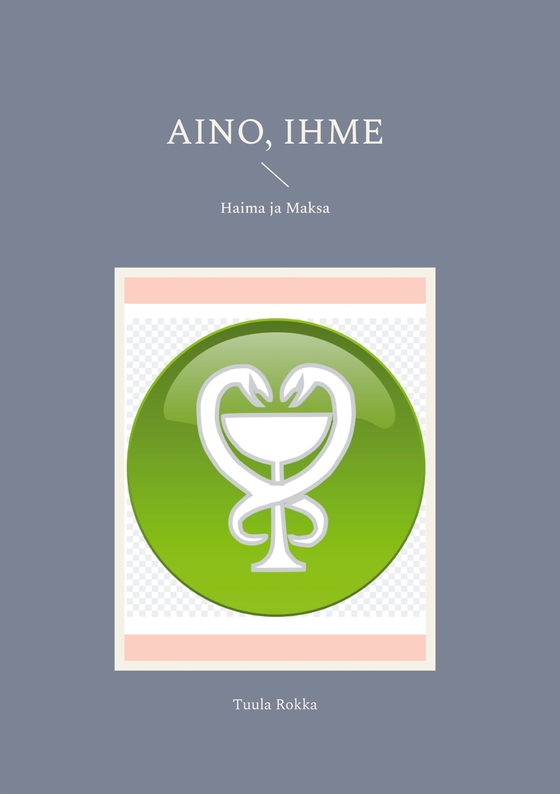 Aino, Ihme: Haima ja Maksa