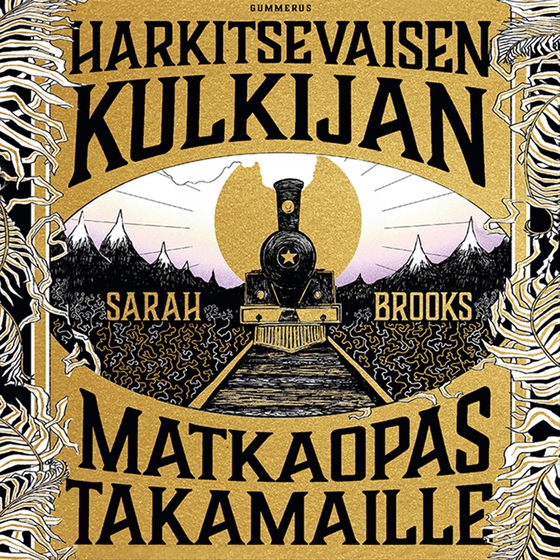 Harkitsevaisen kulkijan matkaopas Takamaille​