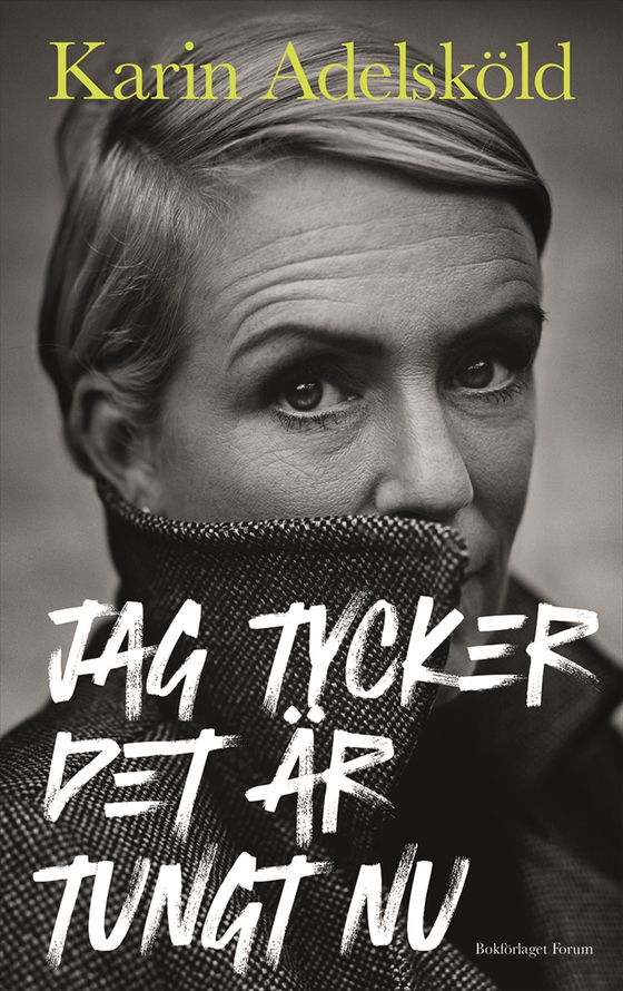 Jag tycker det är tungt nu (e-bok) av Karin Adelsköld