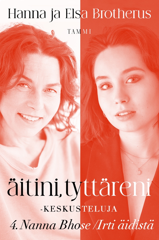 Äitini, tyttäreni -keskusteluja osa 4 (e-bok) av Hanna Brotherus