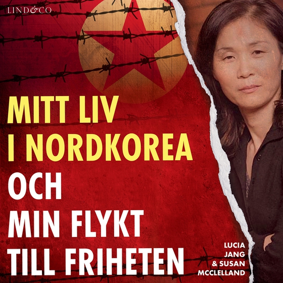 Mitt liv i Nordkorea och min flykt till friheten (ljudbok) av Lucia Jang
