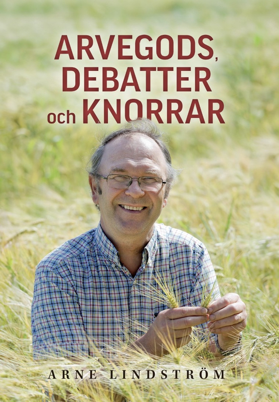 Arvegods, debatter och knorrar