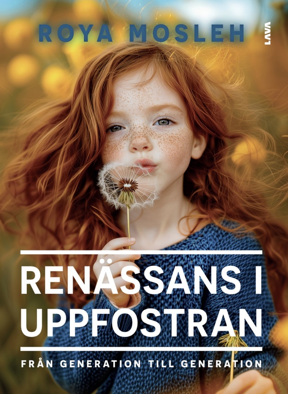 Renässans i uppfostran : från generation till generation