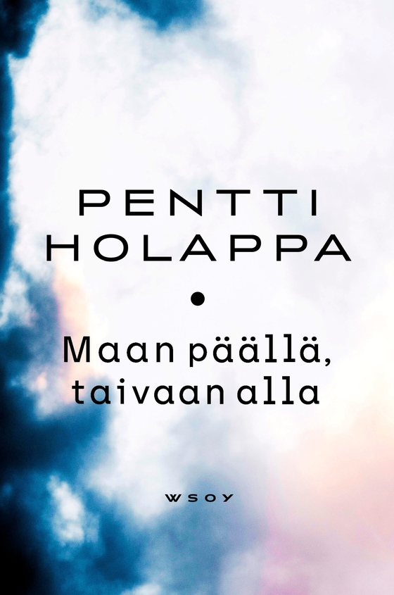 Maan päällä - taivaan alla (e-bok) av Pentti Holappa