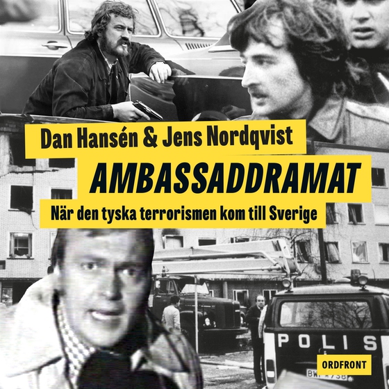 Ambassaddramat – När den tyska terrorn kom till Sverige