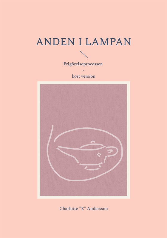 Anden i lampan: Frigörelseprocessen - kort version