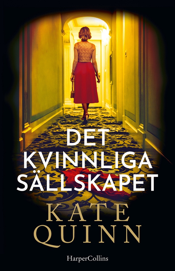 Det kvinnliga sällskapet (e-bok) av Kate Quinn