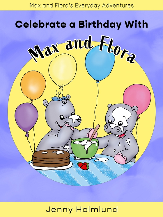 Celebrate a Birthday With Max and Flora